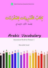 Load image into Gallery viewer, Primary 1 Arabic Vocabulary Assesment Book
